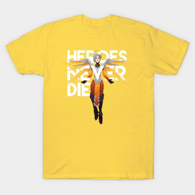 Heroes Never Die T-Shirt by The_Other_User